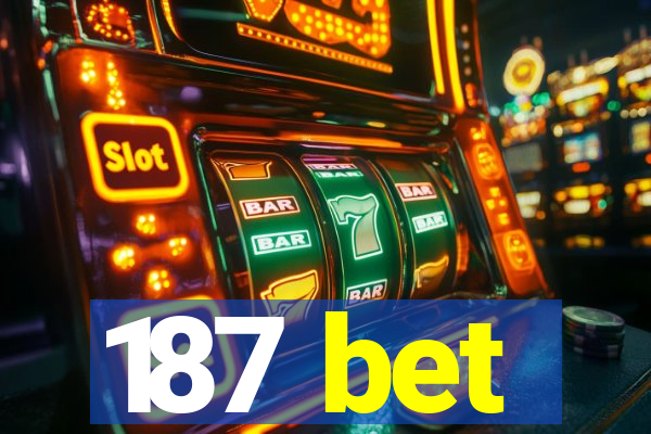 187 bet